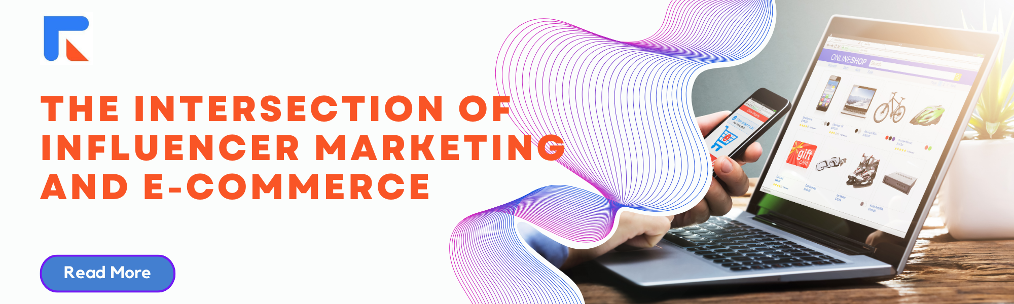 The intersection of influencer marketing and ecommerce