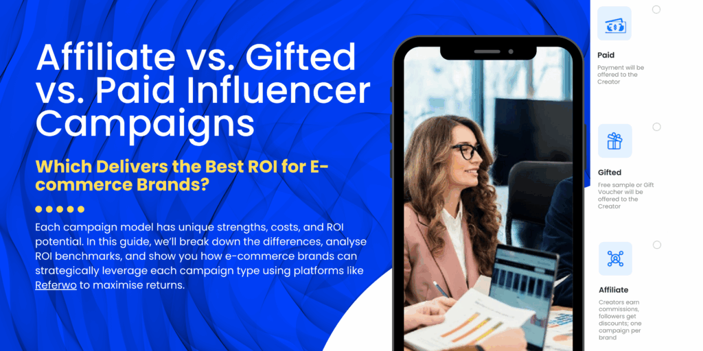 Affiliate vs. Gifted vs. Paid Influencers Campaigns
