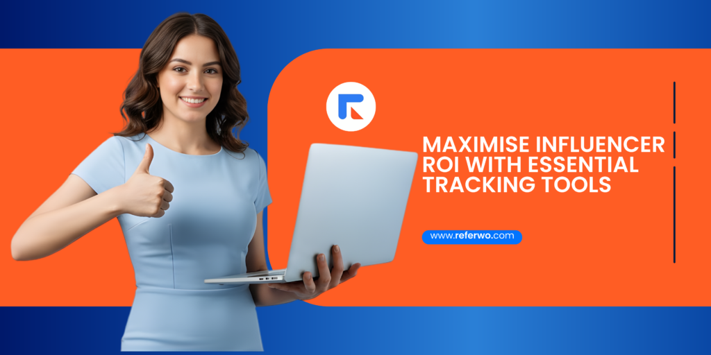 Maximise Influencer ROI With Essential Tracking Tools