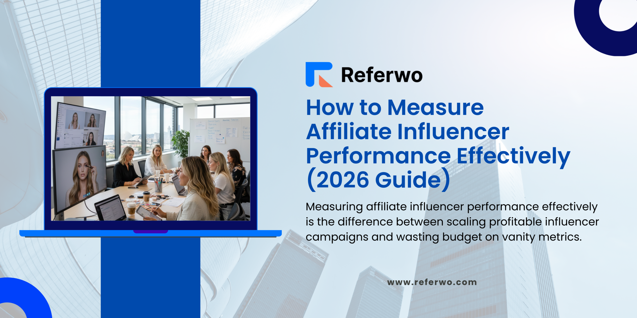How to Measure Affiliate Influencer Performance Effectively (2026 Guide)